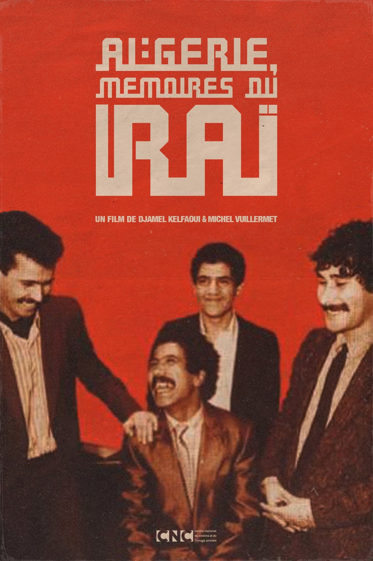 Algérie, Mémoires du Raï Poster